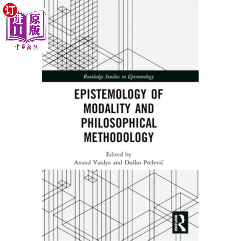 海外直订Epistemology of Modality and Philosophical Methodology 情态认识论与哲学方法论