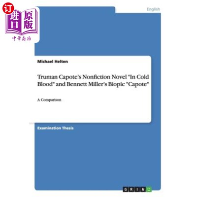 海外直订Truman Capote's Nonfiction Novel In Cold Blood and Bennett Miller's Biopic Capot 杜鲁门·卡波特的非小说小说