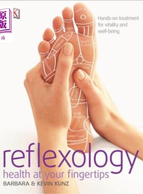 海外直订医药图书Reflexology: Hands-On Treatment for Vitality and Well-Being 反射学：活力和健康的实践治疗