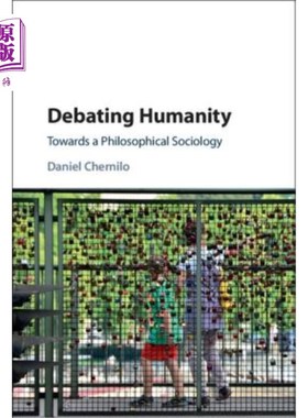 海外直订Debating Humanity 辩论人性:走向哲学社会学