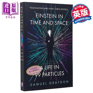 生活 Samuel 理论物理学 时空中 Space 中商原版 Time Einstein 英文原版 and 99个粒子 Graydon 爱因斯坦