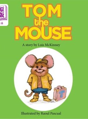 海外直订Tom the Mouse: A story by Lois McKinney 《老鼠汤姆：路易斯·麦金尼的故事》