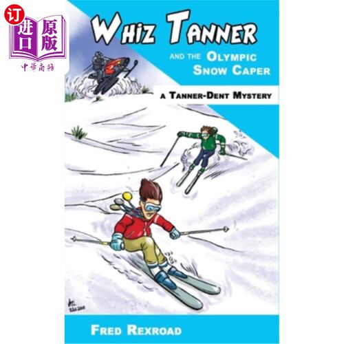 海外直订Whiz Tanner and the Olympic Snow Caper 天才坦纳和奥运会滑雪比赛