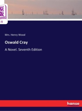 海外直订Oswald Cray: A Novel. Seventh Edition 奥斯瓦尔德·克雷:一本小说。第七版