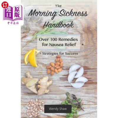 海外直订医药图书The Morning Sickness Handbook: Over 100 Remedies for Nausea Relief + Strategies  晨吐手册：100多种