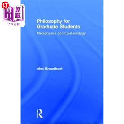 海外直订Philosophy for Graduate Students: Metaphysics and Epistemology 研究生哲学:形而上学与认识论