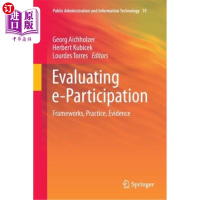 海外直订Evaluating E-Participation: Frameworks, Practice, Evidence 评估电子参与：框架、实践、证据