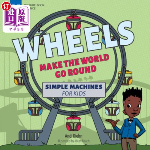 海外直订Wheels Make the World Go Round: Simple Machines for Kids 轮子让世界转动:孩子们的简单机器