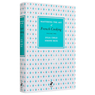 法国厨神茱莉亚查尔德 掌握法式烹饪艺术 卷二 英版 Mastering the Art of French Cooking2 英文原版 Julia Child【中商原版