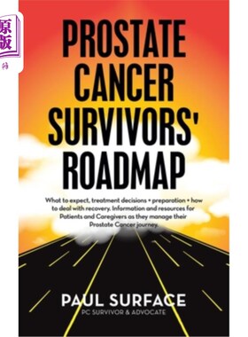 海外直订医药图书Prostate Cancer Survivors' Roadmap: What to Expect, Treatment Decisions + Prepar 前列腺癌幸存者的路
