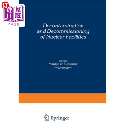 海外直订Decontamination and Decommissioning of Nuclear Facilities 核设施的去污和退役