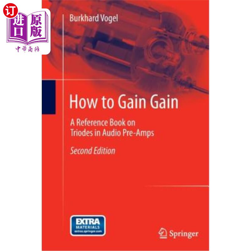 海外直订How to Gain Gain: A Reference Book on Triodes in Audio Pre-Amps 如何获得增益:关于三极管在音频前置放大器的参考书