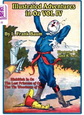 海外直订Illustrated Adventures in Oz Vol IV: Rinkitink in Oz, the Lost Princess of Oz, a 《绿野仙踪》图文并茂第四卷