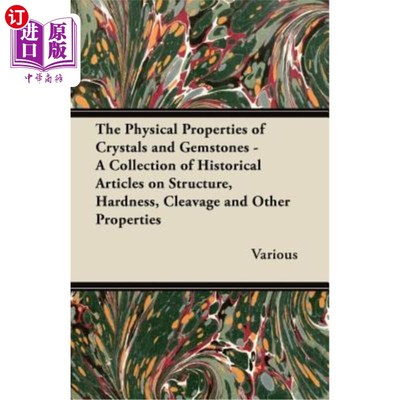 海外直订The Physical Properties of Crystals and Gemstones - A Collection of Historical A