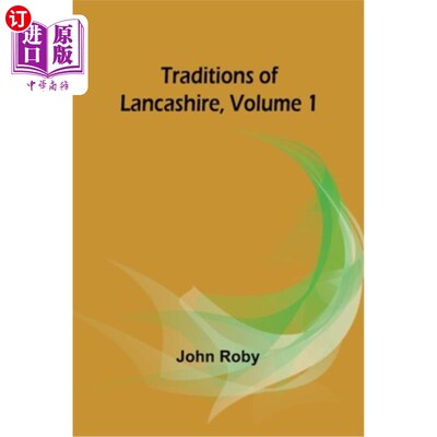 海外直订Traditions of Lancashire, Volume 1 兰开夏郡的传统，第一卷