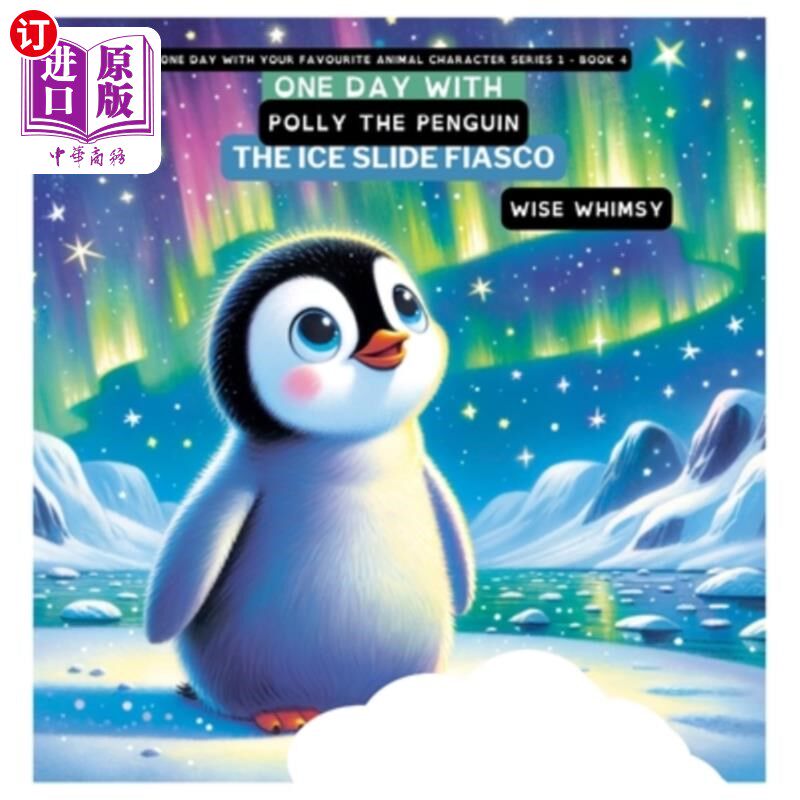 海外直订One Day with Polly the Penguin: The Ice Slide Fiasco 企鹅波莉的一天:冰上滑梯的惨败
