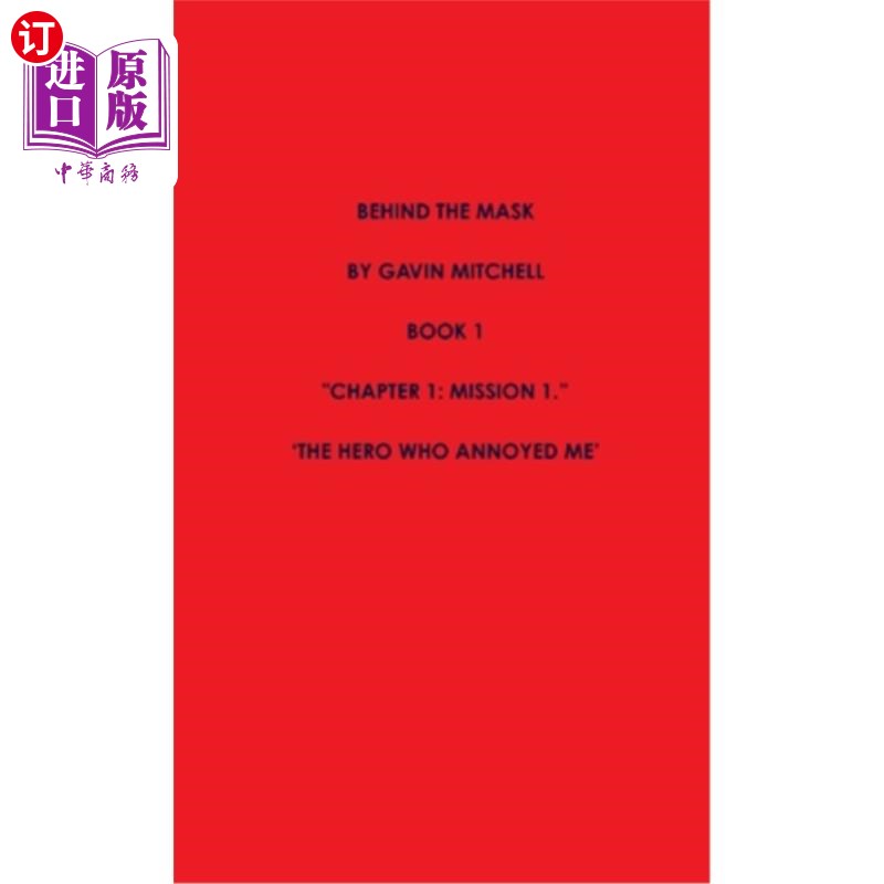 海外直订Behind the Mask Part 1: The Hero Who Annoyed Me 面具背后(1):惹恼我的英雄