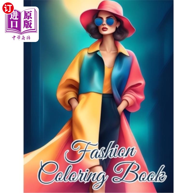 海外直订Fashion Coloring Book For Teens: Stylish Outfits Coloring Pages for Women with T 时尚涂色书为青少年:时尚的
