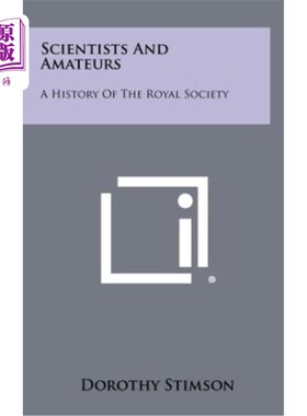 海外直订Scientists and Amateurs: A History of the Royal Society 科学家和业余爱好者：皇家学会历史