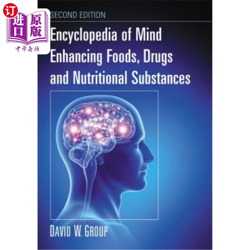 海外直订Encyclopedia of Mind Enhancing Foods, Drugs and Nutritional Substances, 2D Ed. 增强心智的食物，药物和营养物