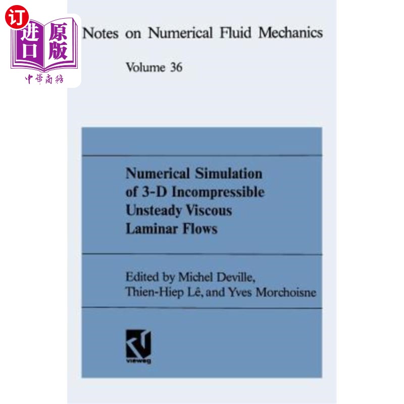 海外直订Numerical Simulation of 3-D Incompressible Unsteady Viscous Laminar Flows: A Gam 三维不可压缩非定常粘性层流