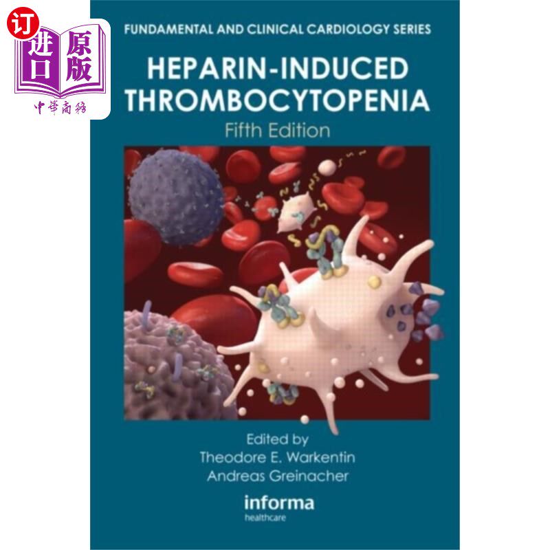 海外直订医药图书Heparin-Induced Thrombocytopenia, Fifth Edition 肝素诱导的血小板减少症,第五版