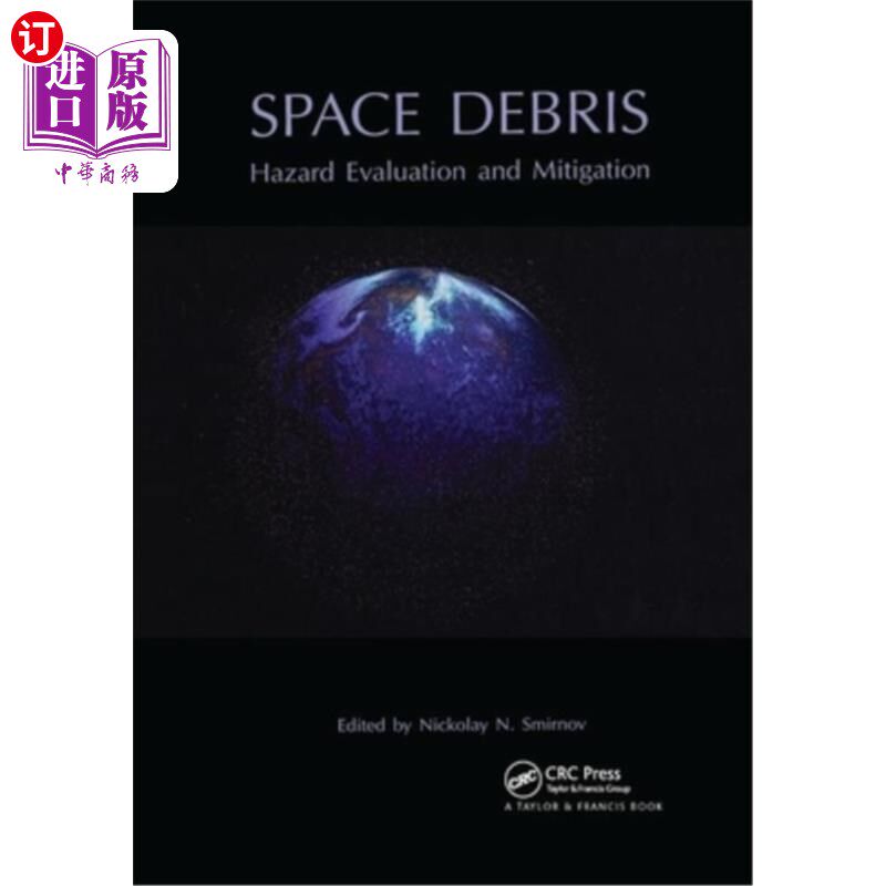 海外直订Space Debris: Hazard Evaluation and Debris