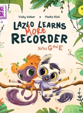 海外直订Lazlo Learns More Recorder: Notes G and E 拉兹洛学习更多的录音机：音符G和E