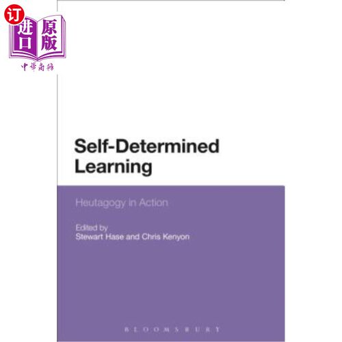海外直订Self-Determined Learning: Heutagogy in Action 自主学习：启发学在行动