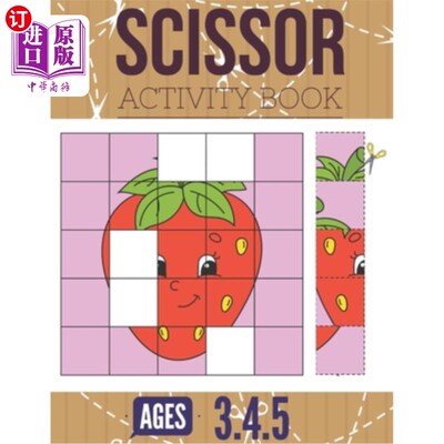 海外直订Scissor Activity Book: Cutting practice worksheets for pre k, ages 3.4.5, cut an 剪刀式活动手册：为3.4.5岁