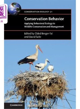 海外直订Conservation Behavior: Applying Behavioral Ecology to Wildlife Conservation and  保护行为：将行为生态学应用