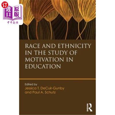 海外直订Race and Ethnicity in the Study of Motivation in Education 教育动机研究中的种族与民族