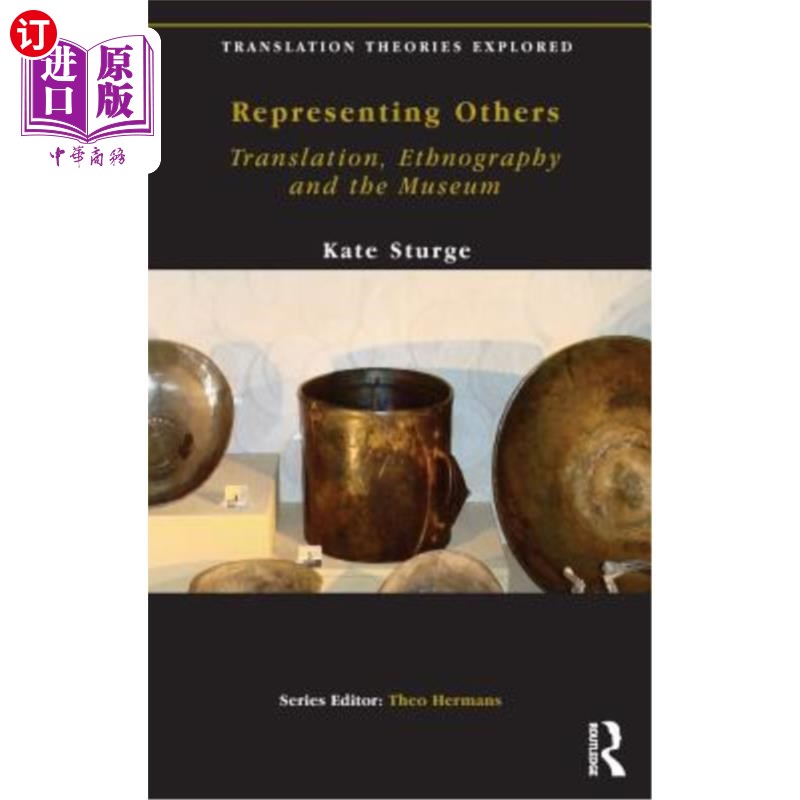 海外直订Representing Others: Translation, Ethnography and Museum 代表他人:翻译、民族志和博物馆