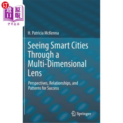 海外直订Seeing Smart Cities Through a Multi-Dimensional Lens: Perspectives, Relationship 从多维视角看智慧城市:成功的视