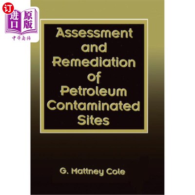 海外直订Assessment and Remediation of Petroleum Contaminated Sites 石油污染场地评价与整治