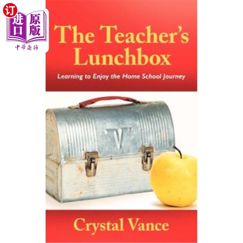 海外直订The Teacher's Lunchbox: Learning to Enjoy the Home School Journey 教师的午餐盒:学会享受家庭学校之旅