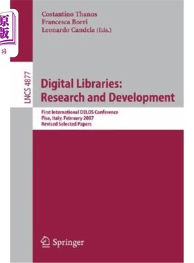 海外直订Digital Libraries: Research and Development: First International DELOS Conferenc 数字图书馆：研究与发展：第
