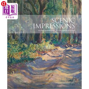 海外直订Scenic Impressions: Southern Interpretations from the Johnson Collection 风景印象:约翰逊收藏的南方诠释