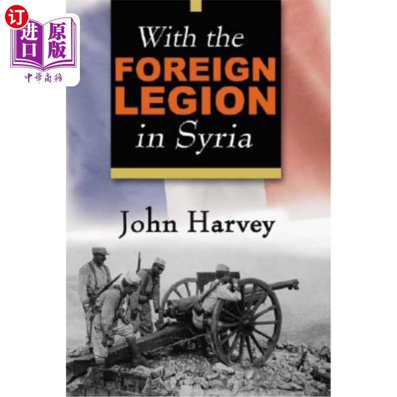海外直订With the Foreign Legion in Syria 在叙利亚的外籍军团