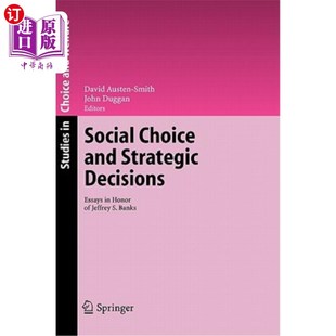 Honor Choice Essays 海外直订Social Banks Strategic and 社会选择与战略决策：纪念杰弗里·S Decisions Jeffrey