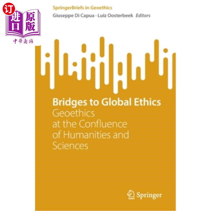 海外直订Bridges to Global Ethics: Geoethics at the Confluence of Humanities and Sciences 通往全球伦理的桥梁:人文与