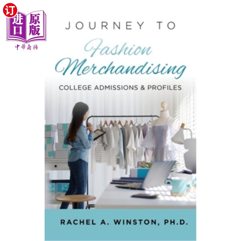 海外直订Journey to Fashion Merchandising: College Admissions & Profiles 时尚营销之旅:大学入学和简介