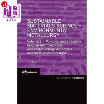 海外直订Sustainable Materials Science - Environmental Metallurgy: Volume 2 - Pollution a 可持续材料科学-环境冶金:卷