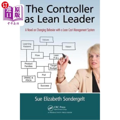 海外直订The Controller as Lean Leader: A Novel on Changing Behavior with a Lean Cost Man 作为精益领导者的控制者：精