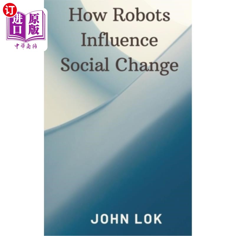 海外直订How Robots Influence Social Change 机器人如何影响社会变革