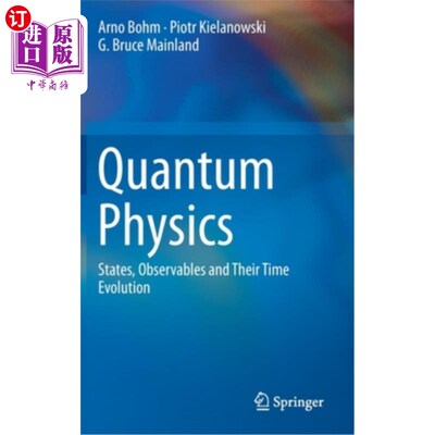 海外直订Quantum Physics: States, Observables and Their Time Evolution 量子物理：态、可观测物及其时间演化