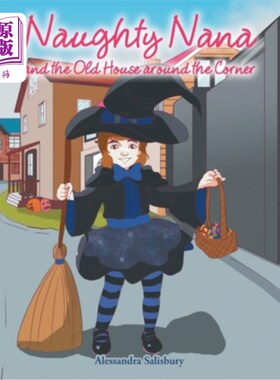 海外直订Naughty Nana and the Old House Around the Corner 淘气的娜娜和街角的老房子