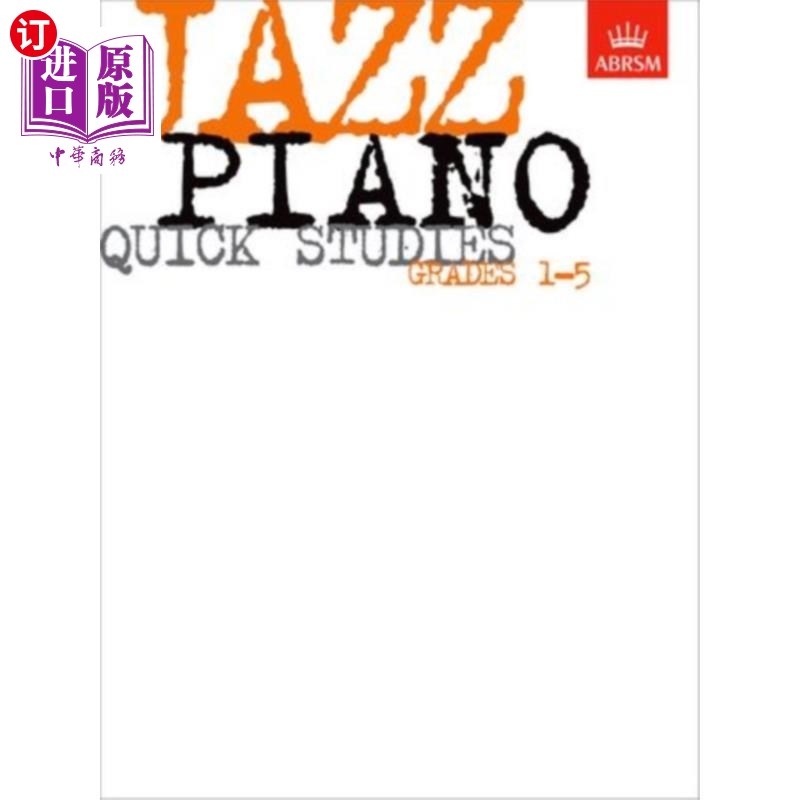 海外直订Jazz Piano Quick Studies, Grades 1-5 爵士钢琴快速学习,1-5级
