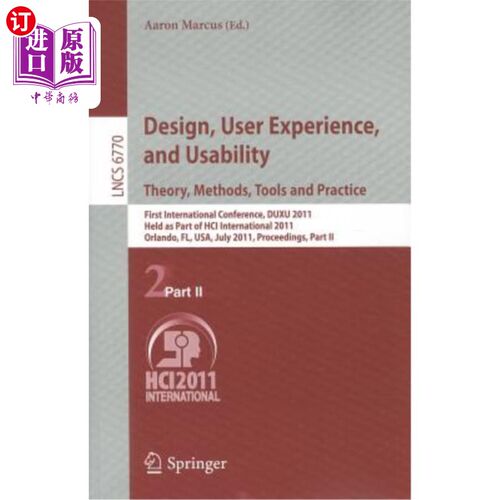 海外直订Design, User Experience, and Usability. Theory, Methods, Tools and Practice: Fir 设计、用户体验和可用性。理