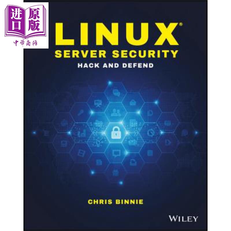 现货 Linux服务器安全 黑客和捍卫 Linux Server Security Hack And Defend 英文原版 Chris Binnie【中商原版】wiley